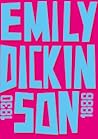 Emily Dickinson 1830 - 1886 by Emily Dickinson