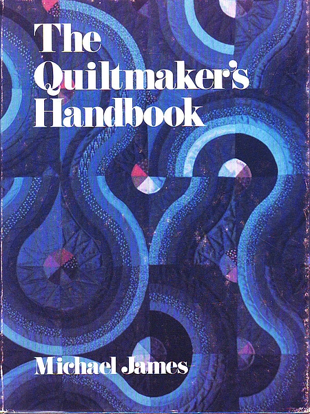 The Quiltmaker's Handbook: A Guide to Design and Construction