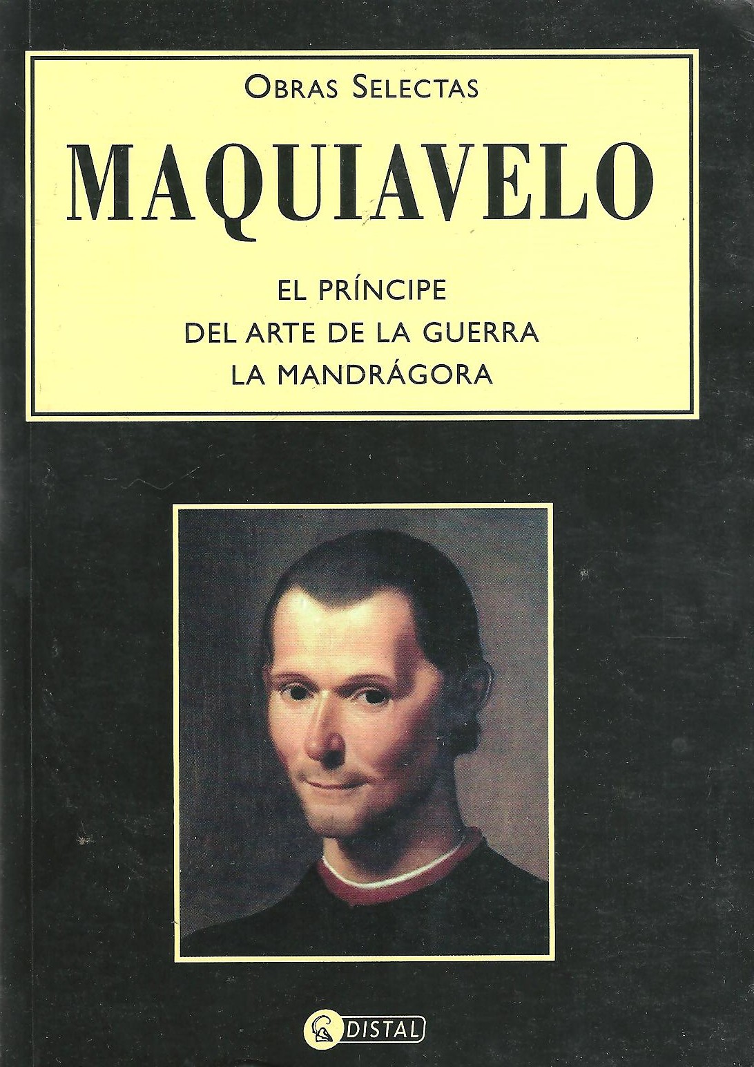 Obras Selectas (El Príncipe, Del Arte de la Guerra, La Mandrágora)