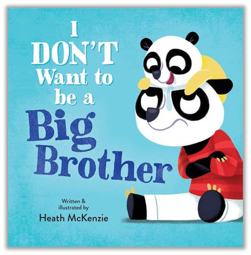 I Don't Want to be a Big Brother! (Hardcover)