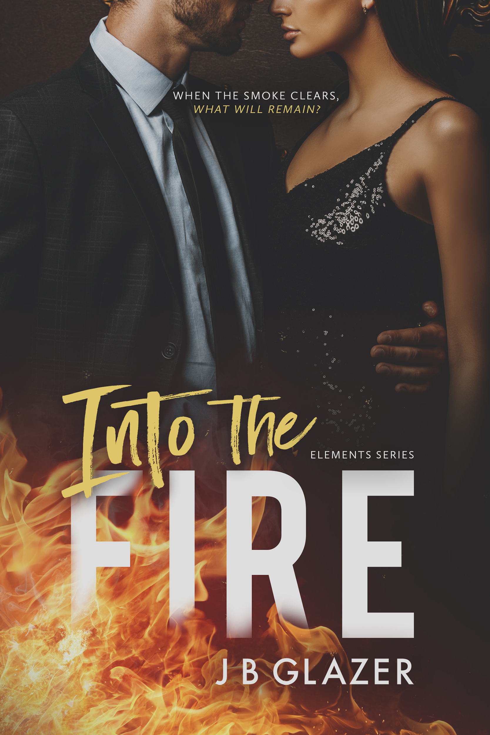 Into the Fire (The Elements,#1)