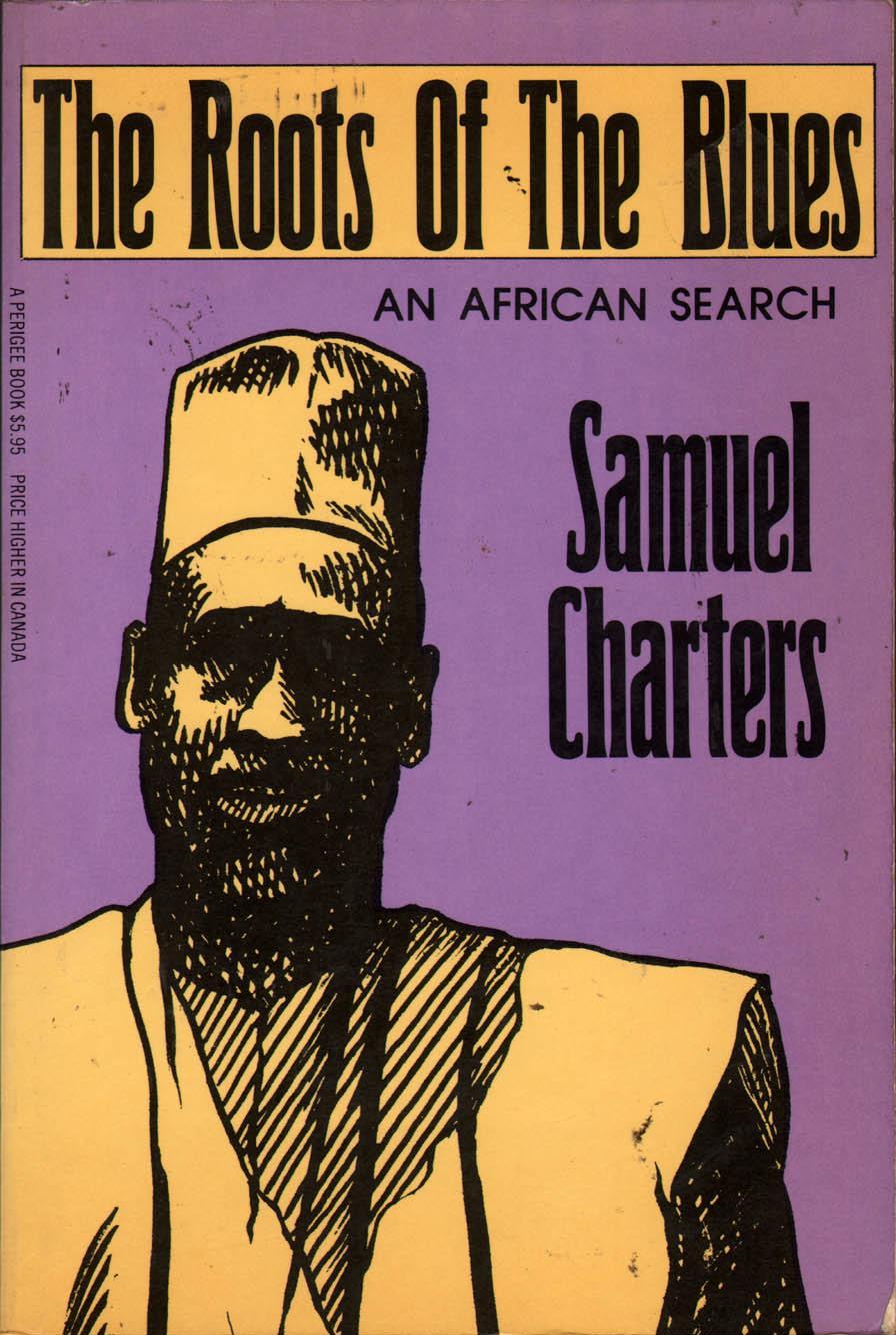 The Roots Of The Blues: An African Search