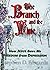The Branch and the Vine: Ho...