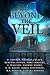 Beyond the Veil by D.  Fischer
