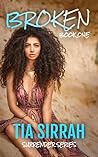 Broken by Tia Sirrah