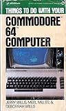 Things to Do With Your Commodore 64