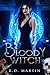 A Bloody Witch (Bella Flore...