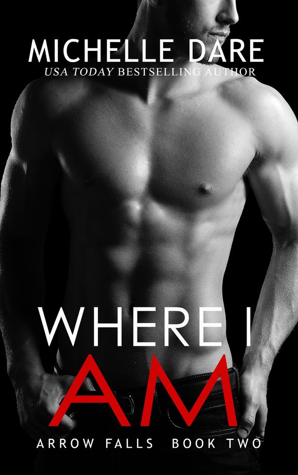 Where I Am (Arrow Falls, #2)