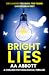 Bright Lies