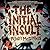 The Initial Insult by Mindy McGinnis The Initial Insult by Mindy McGinnis