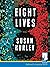 Eight Lives