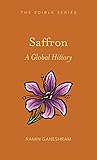 Saffron: A Global History (Edible)