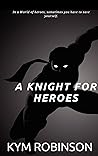 A Knight for Heroes