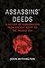 Assassins’ Deeds: A History...