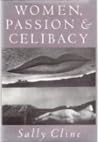 Women, Passion & Celibacy by Sally Cline
