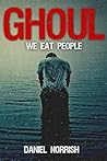 Ghoul: We Eat People