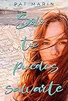 Solo tú puedes salvarte by Pat Marín