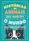 Histórias de animais que mudaram o mundo by G.L. Marvel