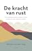 De kracht van rust