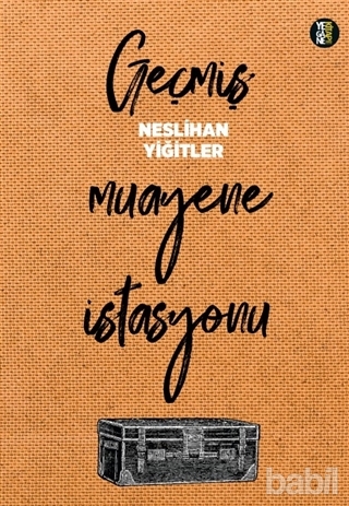 Geçmiş Muayene İstasyonu (Paperback)