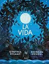 La vida by Cynthia Rylant