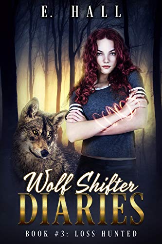 Loss Hunted (Wolf Shifter Diaries #3)