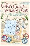 The Girl's Guide to Building a Fort by Jenny Fieri The Girl's Guide to Building a Fort by Jenny Fieri