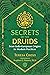 Secrets of the Druids by Teresa Cross Secrets of the Druids by Teresa Cross