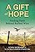 A Gift of Hope: Finding Faith Behind Barbed Wire