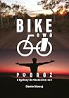 Bike'owa podróż. Z Sydney do Szczecina cz. I by Daniel Kocuj