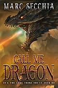 Call Me Dragon (Dragon Fires Rising, #1)