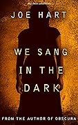 We Sang in the Dark