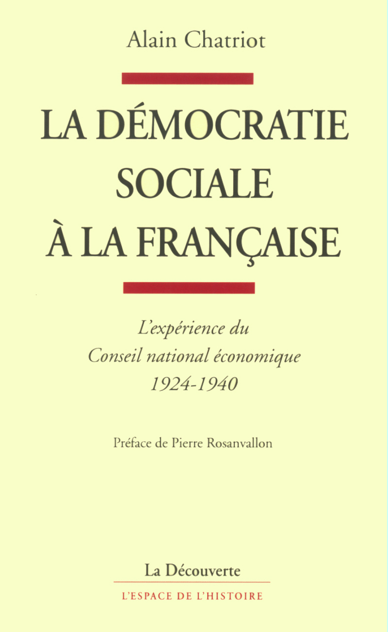 La démocratie sociale à la française : l'expérience du Conseil National Économique, 1924-1940. (Paperback)