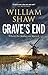 Grave's End by William Shaw Grave's End by William Shaw