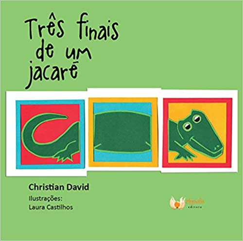Três finais de um jacaré (Paperback)