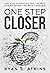 One Step Closer by Ryan S. Atkins