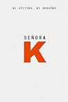 Señora K