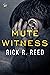 Mute Witness