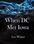 When DC Met Iowa