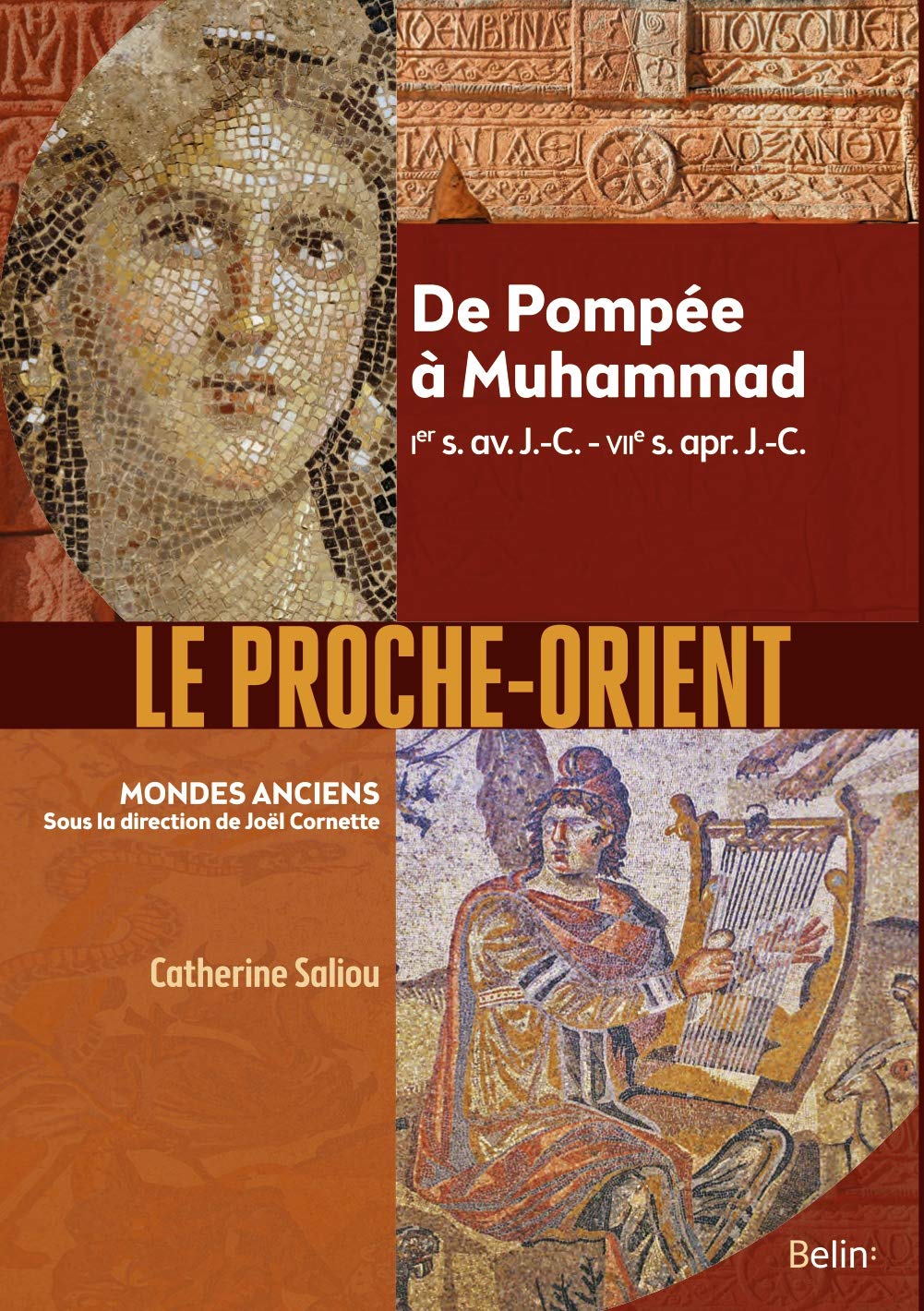 Le Proche-Orient : De Pompée à Muhammad, Ier s. av. J.-C. - VIIe s. apr. J.-C.