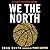 We the North: 25 Years of t...