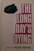 The Long Day's Dying