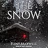 The Snow by Flint Maxwell