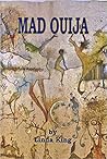 Mad Ouija by Linda King