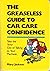 The greaseless guide to car care confidence: Take the terror out of talking to your mechanic
