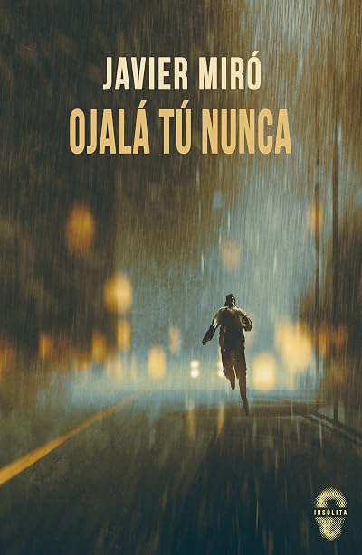 Portada de Ojalá tú nunca, de Javier Miró