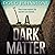 A Dark Matter