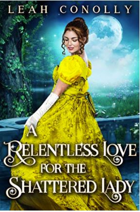 A Relentless Love for the Shattered Lady