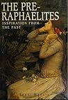 The Pre-raphaelites: Inspiration from the Past