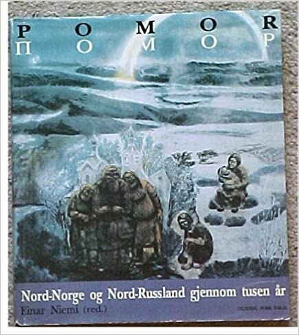 Pomor: Nord-Norge og Nord-Russland gjennom tusen år